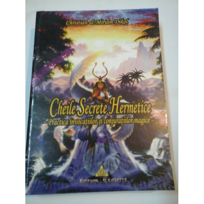 CHEILE  SECRETE  HERMETICE - Christian& Miriam Dikol
